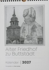 Kalender 2027, Alter Friedhof zu Buttstädt, mit Kupferstichen von Peter Genßler, anerkannter deutscher Maler, Bildhauer und Grafiker,